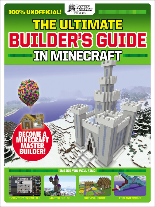 Title details for The Ultimate Builder's Guide in Minecraft by Future Publishing - Available